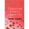 Choosing Ethnic Identity door Miri Song