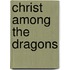 Christ Among the Dragons