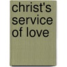 Christ's Service Of Love door Hugh Black