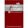 Christianity and Leisure door Paul Heintzman