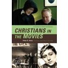 Christians in the Movies door Peter E. Dans