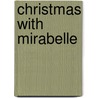 Christmas With Mirabelle door Peter Horsler