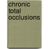 Chronic Total Occlusions