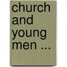 Church and Young Men ... by Frank Graves Cressey