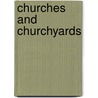 Churches And Churchyards door Mark Child