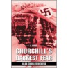 Churchill's Darkest Fear door Alan Charles Dickens