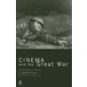 Cinema and the Great War door Andrew Kelly