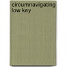 Circumnavigating Low Key door Woody Henderson