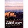 Cities Of Ancient Mexico door Jeremy A. Sabloff