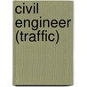 Civil Engineer (Traffic) by Unknown