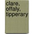 Clare, Offaly, Tipperary