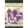 Class and the Color Line door Joseph Gerteis