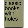 Classic Books with Holes by Unknown