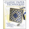Classic Paper Techniques by Alisa Harkless