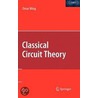 Classical Circuit Theory by Omar Wing