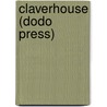 Claverhouse (Dodo Press) by Mowbray Morris