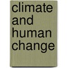 Climate And Human Change by Jonathan Cowie