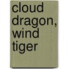 Cloud Dragon, Wind Tiger door Kazuo Koike