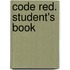 Code Red. Student's Book