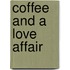 Coffee And A Love Affair