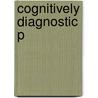 Cognitively Diagnostic P by Paul Nichols