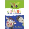 Collage In The Classroom door Ann Manie
