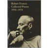Collected Poems, 1936-76 door Robert Francis