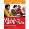 College and Career Ready by David T. Conley