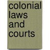 Colonial Laws and Courts door William Burge