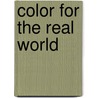 Color for the Real World door Jen Nemeth
