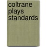 Coltrane Plays Standards door Onbekend
