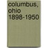 Columbus, Ohio 1898-1950