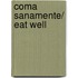 Coma Sanamente/ Eat Well