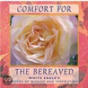 Comfort For The Bereaved by White Eagle