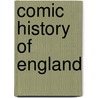 Comic History Of England door Bill Nye