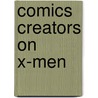 Comics Creators on X-Men by Tom DeFalco
