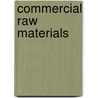 Commercial Raw Materials by Charles Robinson Toothaker