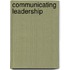 Communicating Leadership