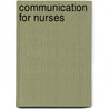Communication for Nurses door Lisa Sheldon