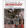 Companion to Archaeology door John Bintliff