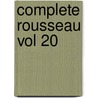 Complete Rousseau Vol 20 door Onbekend