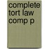 Complete Tort Law Comp P