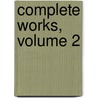 Complete Works, Volume 2 door Josuah Sylvester