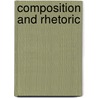 Composition And Rhetoric door Will David Howe