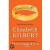 Comprometida / Committed door Elizabeth Gilbert