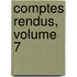 Comptes Rendus, Volume 7