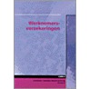Werkmemersverzekeringen by M.G. Goossens-Deddens