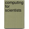 Computing for Scientists by Ross Barnett