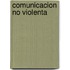 Comunicacion No Violenta