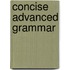 Concise Advanced Grammar